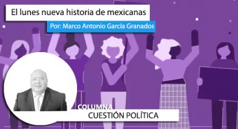 El lunes nueva historia de mexicanas