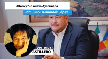 Alfaro y “un nuevo Ayotzinapa