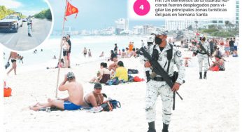 DESPLIEGAN A LA GN EN QUINTANA ROO POR SEMANA SANTA, GARANTIZARÁN SEGURIDAD A VISITANTES