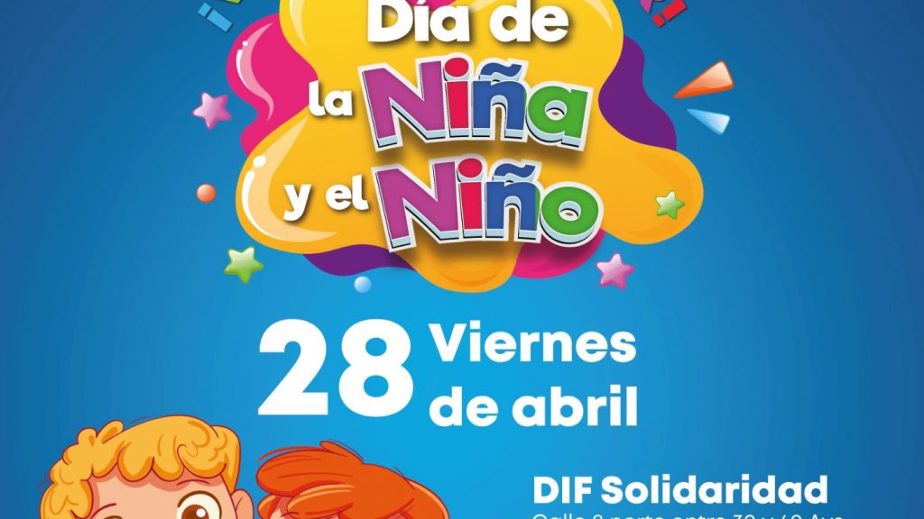 Invita DIF Solidaridad a festejo del Día de la Niña y el Niño ...