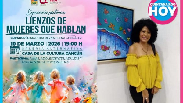 “Lienzos de Mujeres que Hablan”, exposición pictórica en la Casa de la Cultura de Cancún