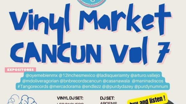 Cancún Vinyl Market celebrará su 7° edición con vinilos y DJ sets análogos