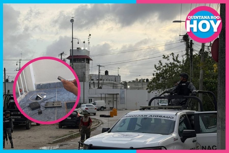 ingreso de celulares a penales de Quintana Roo