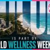 Tulum World Wellness Weekend: tres días de bienestar