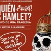 ¿Quién #@$’! es Hamlet? El chisme llega al escenario