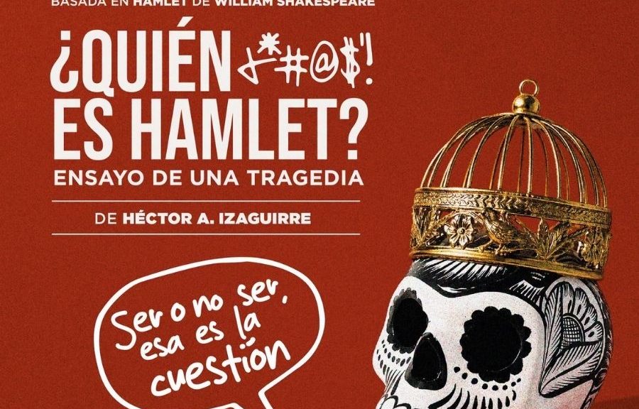 ¿Quién #@$’! es Hamlet? El chisme llega al escenario