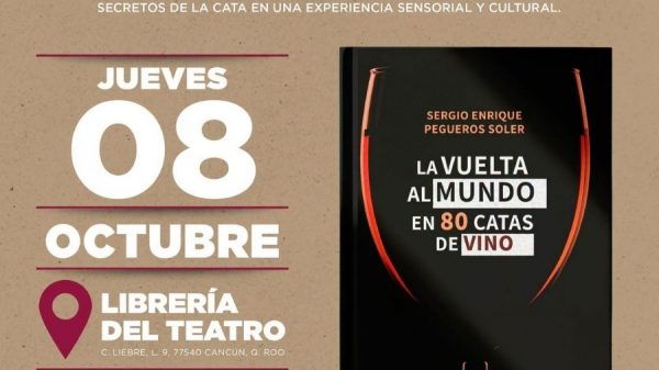 La vuelta al mundo en 80 catas de vino llega a Cancún