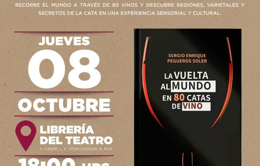 La vuelta al mundo en 80 catas de vino llega a Cancún