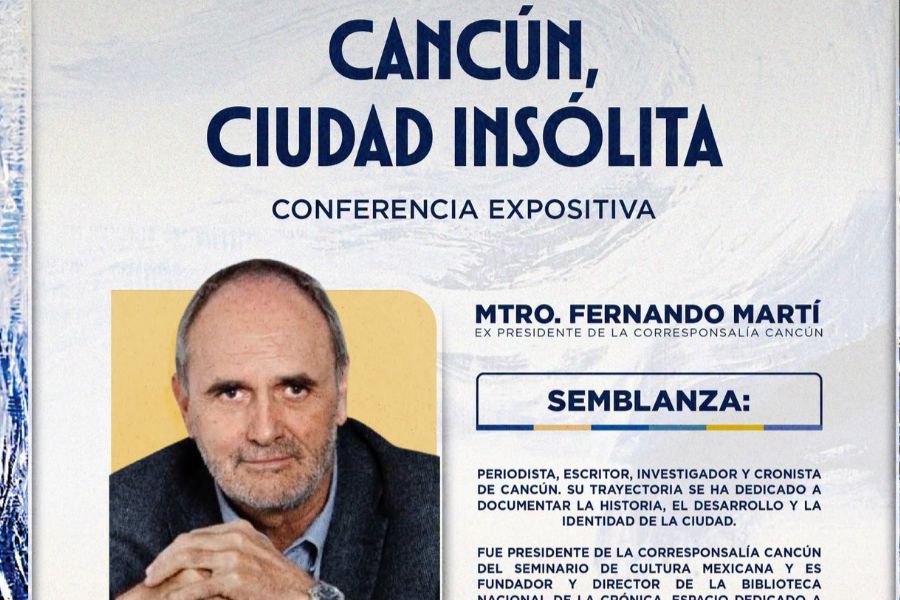Fernando Martí repasará la historia de Cancún en conferencia